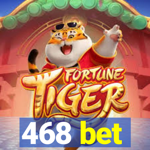 468 bet